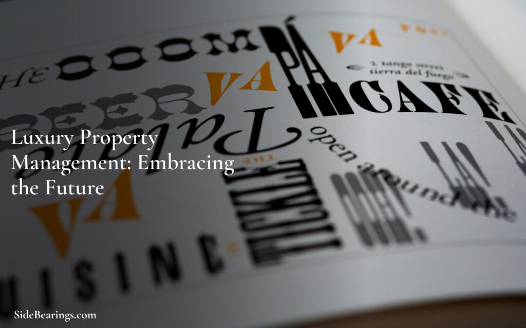 Luxury Property Management: Embracing the Future - Luxury Property Development Strategies
